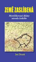 Nae vojsko Zem zaslben - Mystifikovan djiny nroda eskho