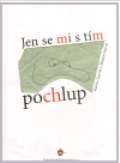 Charvát Martin Jen se mi s tím pochlup