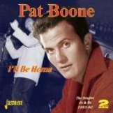 Boone Pat I'll Be Home - Singles A's & B's 1953-1960