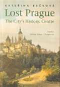 Paseka Lost Prague - The City’s Historic Centre