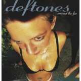 Deftones Around The Fur