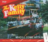 Kelly Family Who'll Come With Me