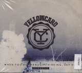 Yellowcard When You're Through Thinking, Say Yes