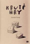 Troup Zdeněk Kruté hry
