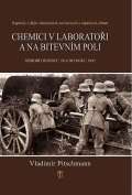 Nae vojsko Chemici v laboratoi a na bitevnm poli - Kapitoly z djin chemickch, toxinovch a zpalnch zbran