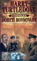 Turtledove Harry Svtovlka IV - Dobyt rovnovhy