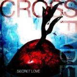 Crossfade Secret Love