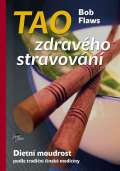 Anahita s.r.o. Tao zdravho stravovn - Dietn moudrost podle tradin nsk medicny