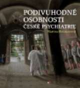 Gasset Podivuhodné osobnosti české psychiatrie