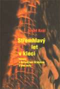 Král Josef Střemhlavý let v kleci