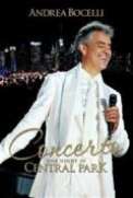 Bocelli Andrea Concerto: One Night In Central Park