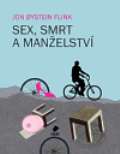 Flink Jon Oystein Sex, smrt a manželství