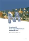 Filosofia Machiavelli mezi republikanismem a demokracií