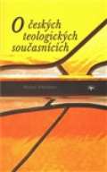 Refugium Velehrad-Roma O českých teologických současnících