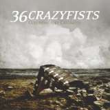 Thirty Six Crazyfists Collisions And Castaways