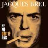 Brel Jacques Ne Me Quitte Pas - Vinyl Edition