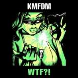 KMFDM Wtf?