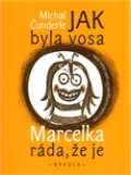 Brkola Jak byla vosa Marcelka ráda, že je
