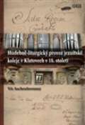 Scriptorium Hudebn-liturgick provoz jezuitsk koleje v Klatovech v 18. stolet