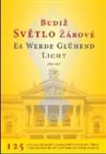 Doplněk Budiž světlo žárové / Es werde glühend Licht