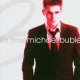 Bublé Michael It's Time + 2