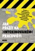 Práh Jak přežít na „intoxikovaném“ pracovišti