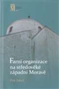 Matice moravská Farní organizace na středověké západní Moravě