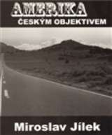 Jílek Amerika českým objektivem