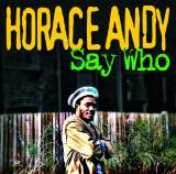 Andy Horace Say Who -Vinyl Edition-
