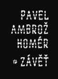 Vetus Via Homér/ Závěť