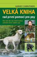 Vkend Velk kniha rad prvn pomoci pro psy