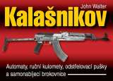 Nae vojsko Kalanikov - Automaty, run kulomety, odstelovac puky a samonabjec brokovnice - 2. vydn