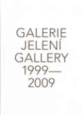 Galerie Jelení 1999 - 2009 + DVD