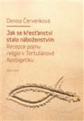 Karolinum Jak se křesťanství stalo náboženstvím