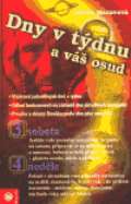 Eugenika Dny v týdnu a váš osud