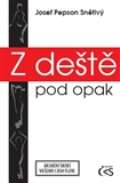 Snětivý Josef "Pepson" Z deště pod opak