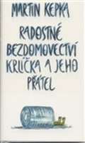 Kalich Radostné bezdomovectví krlíčka a jeho přátel