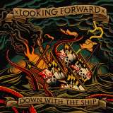 Looking Forward Down With The Ship