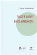 Epocha Filosofie kultury Borise Vyšeslavceva