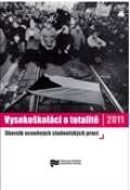 Ústav pro studium totalitních režimů Vysokoškoláci o totalitě II.