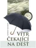 Nosková Věra Vítr čekající na déšť