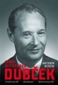 Benčík Antonín Téma: Alexander Dubček