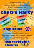 CHYTR LOLA Chytr karty - anglitina nepravideln slovesa