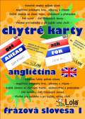 CHYTR LOLA Chytr karty - anglitina frzov slovesa 1