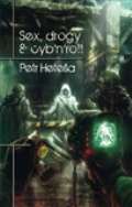 Heteša Petr Sex, drogy & cyb n roll