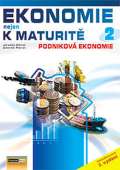 Computer Media Ekonomie nejen k maturit 2. - Podnikov ekonomie - 2.vydn