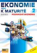 Zlámal Jaroslav Ekonomie nejen k maturitě 2. - Podniková ekonomie - 2.vydání