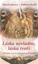Fabula Lska nevldne, lska tvo