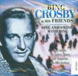 Crosby Bing & Friends Sing & Swing With Bing