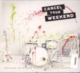 Upcomming Artists Cancel Your Weekend
